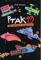 Ptac 19. Un amore spaziale - GEK TESSARO