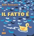 Il fatto e' - GEK TESSARO