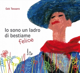 Io sono un ladro di bestiame felice - lettura Marco Dallari - GEK TESSARO