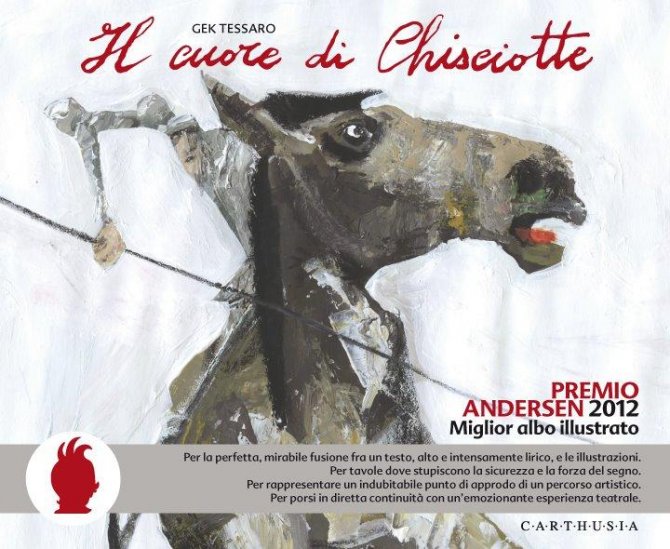 PREMIO ANDERSEN 2012 - Il cuore di Chisciotte miglior albo illustrato - GEK TESSARO